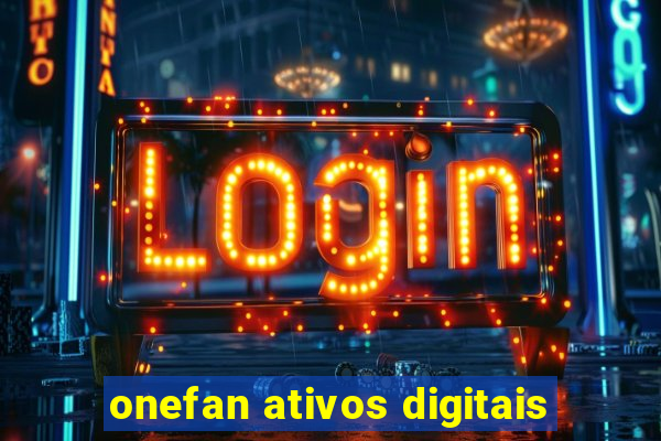 onefan ativos digitais